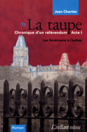 Taupe I (La): Les Américains à Québec